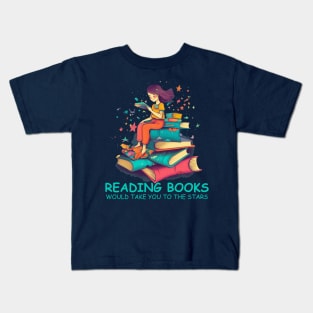 Reading books would take you to the stars for book lover Kids T-Shirt